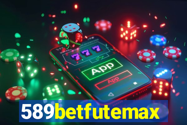 589betfutemax futebol ao vivo